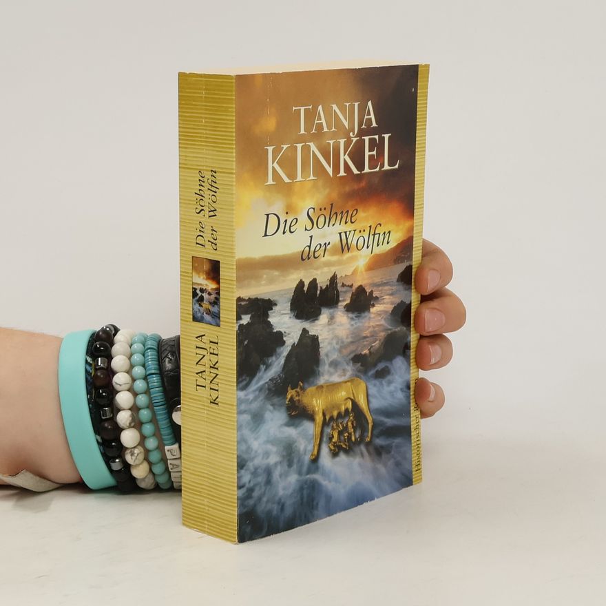 Tanja Kinkel Die Söhne der Wölfin