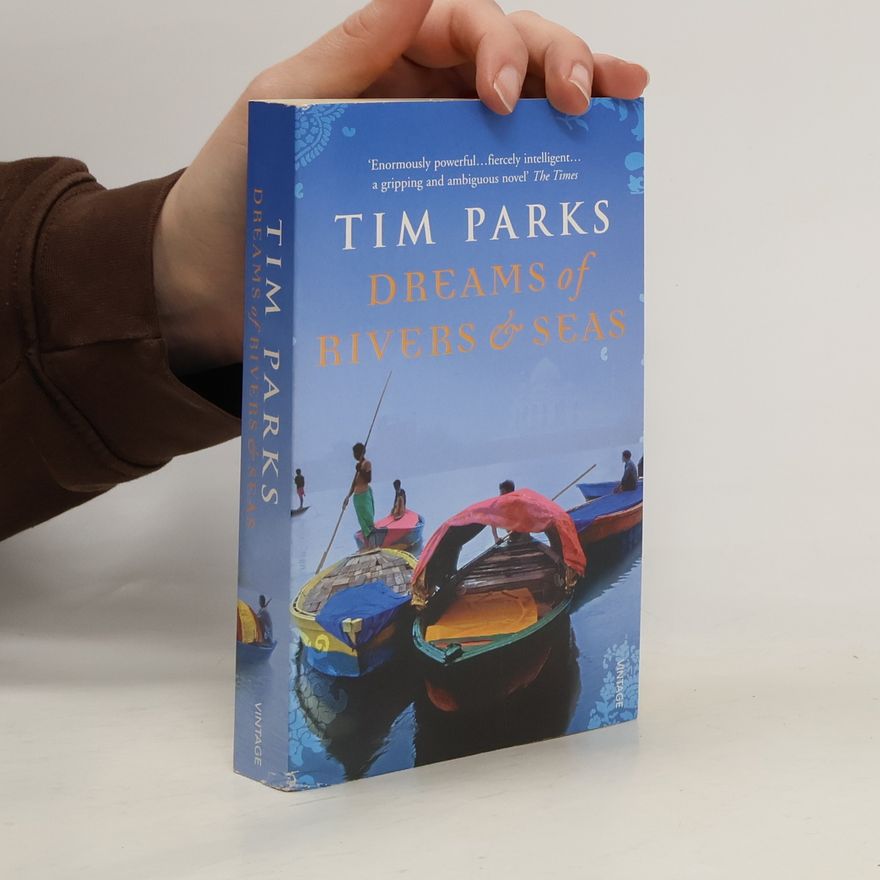 Tim Parks Dreams of Rivers and Seas