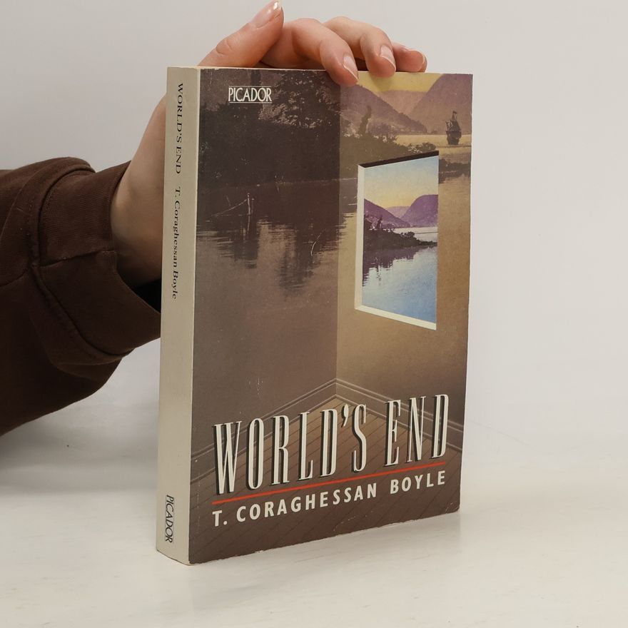 T. Coraghessan Boyle World's End (Picador Books)