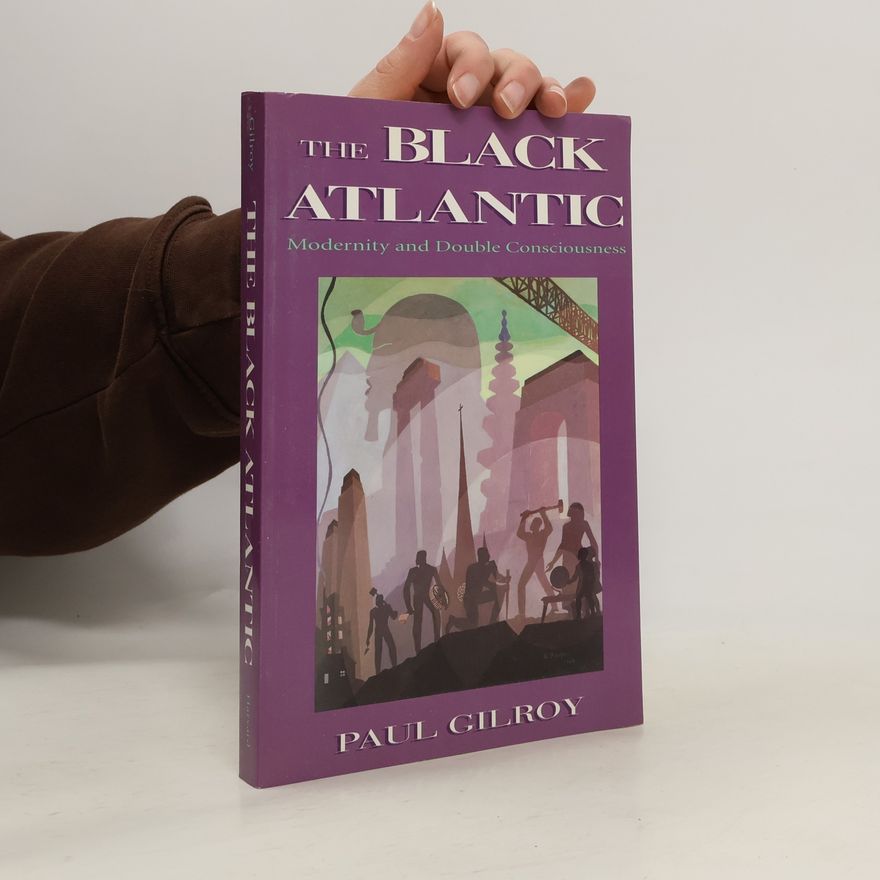 Paul Gilroy The Black Atlantic
