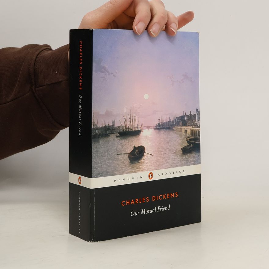 Charles Dickens Our Mutual Friend
