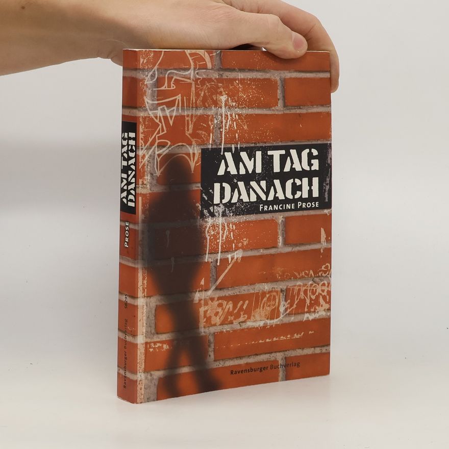 Francine Prose Am Tag danach
