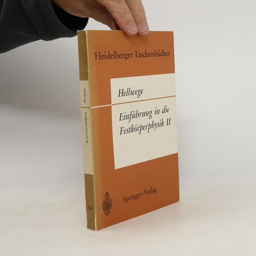 Karl H. Hellwege Einführung in die Festkörperphysik II