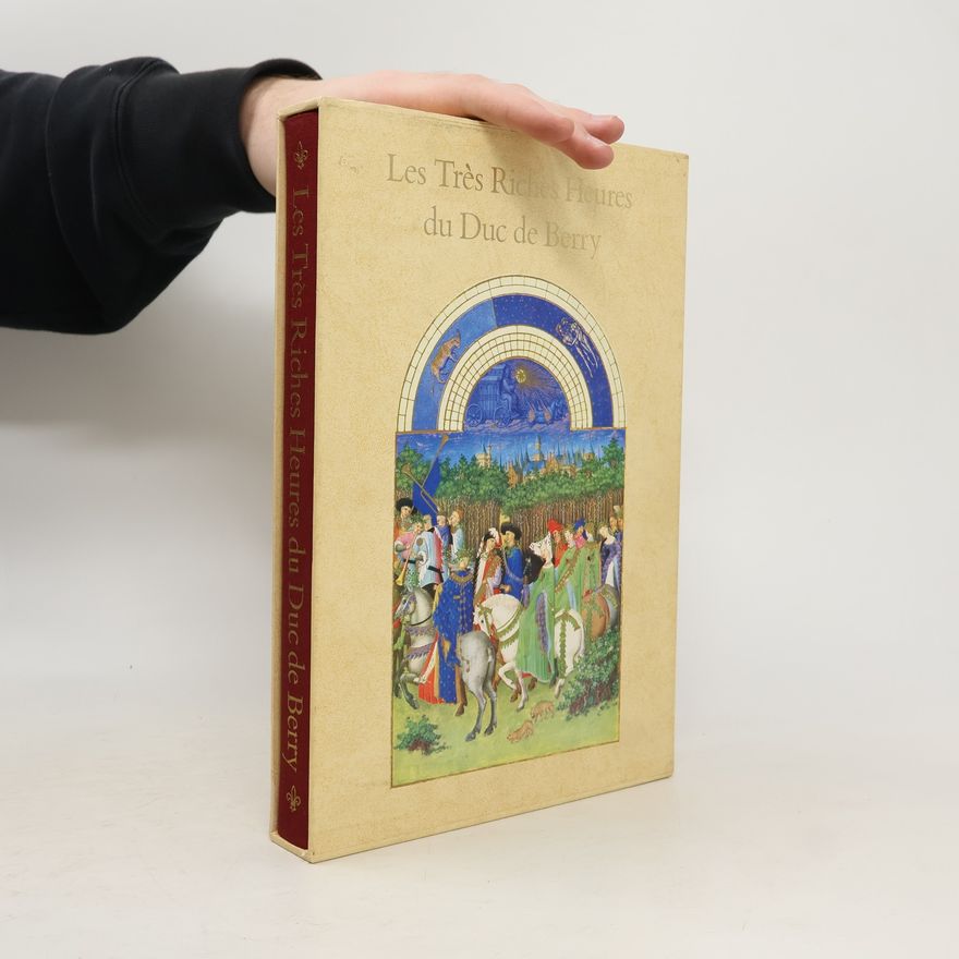 Millard Meiss Les Très Riches Heures du Duc de Berry