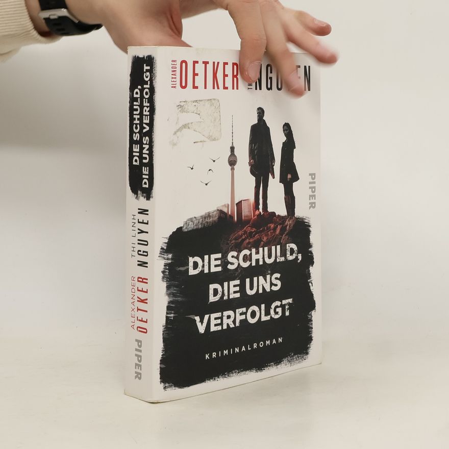 Alexander Oetker Die Schuld, die uns verfolgt