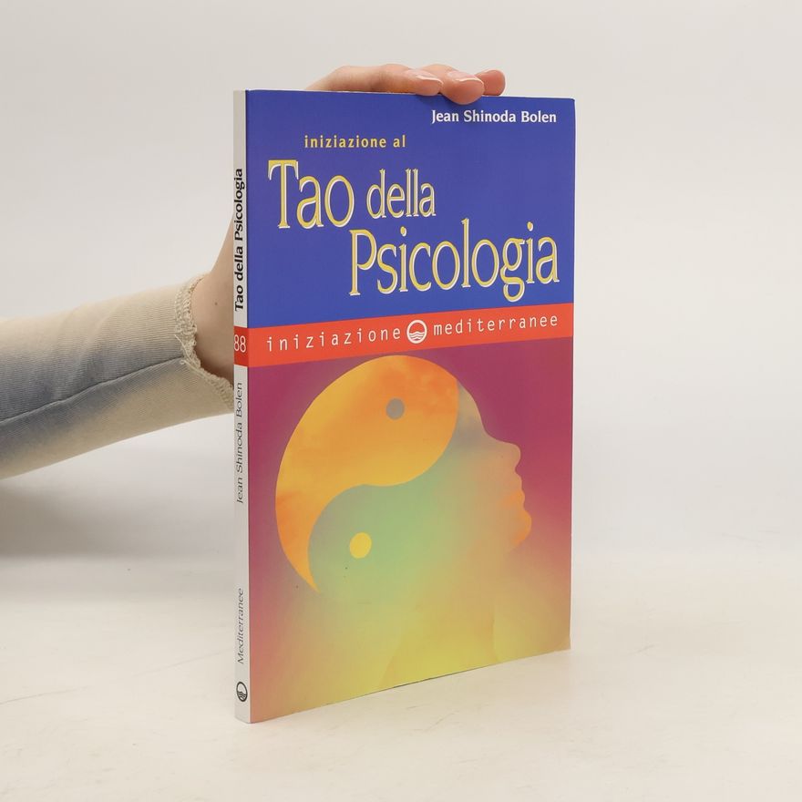 Jean Shinoda Bolen Iniziazione al Tao della psicologia. Gli eventi sincronici della nostra vita