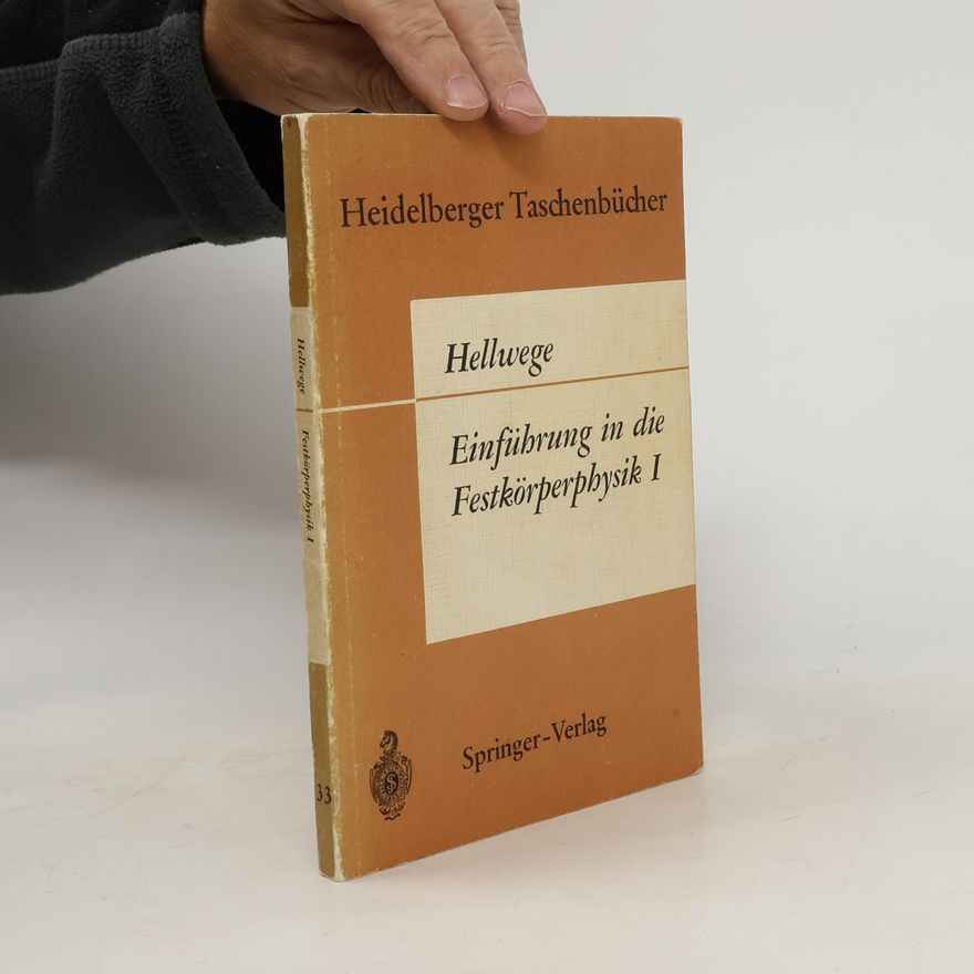 Karl H. Hellwege Einführung in die Festkörperphysik I