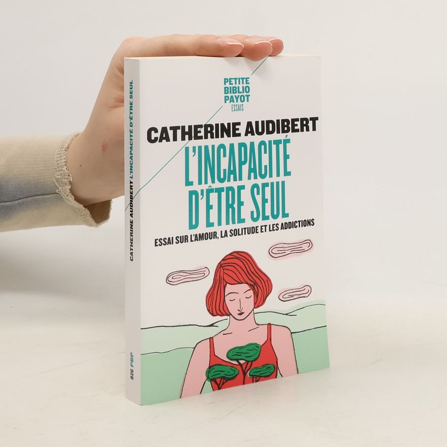 Catherine Audibert L'incapacité d'être seul