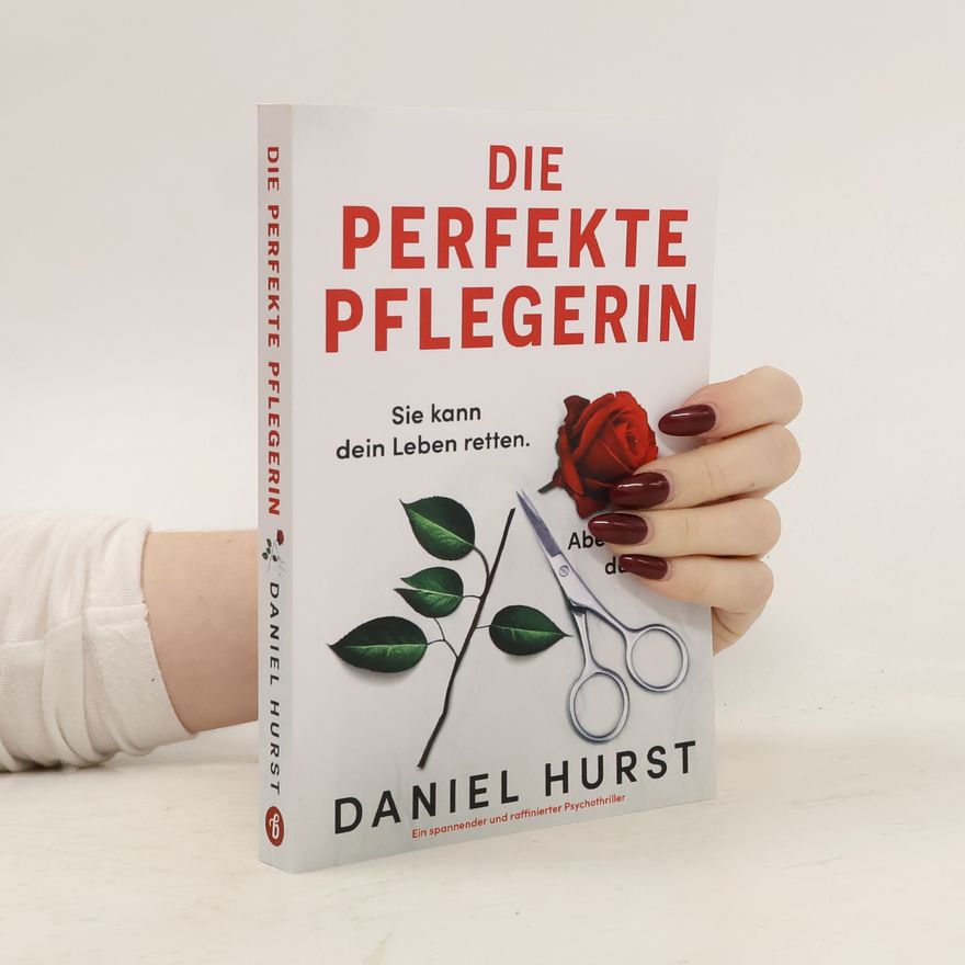 Daniel Hürst Die perfekte Pflegerin