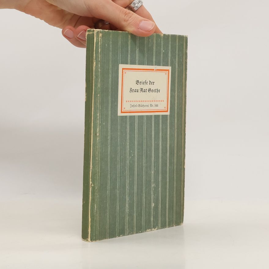 Autorenkollektiv Briefe der Frau Rat Goethe