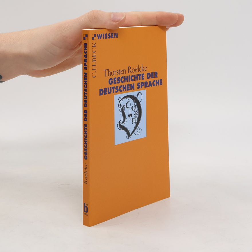 Thorsten Roelcke C.H.Beck Wissen: Geschichte der deutschen Sprache