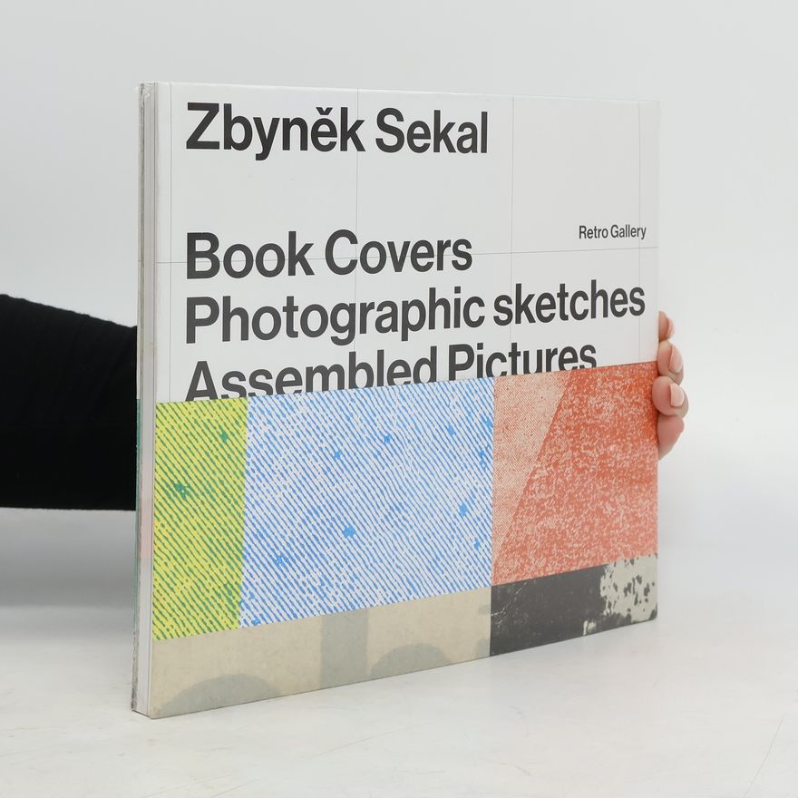 Zbyněk Sekal Book Covers, Photographic skethces, Assembled Pictures