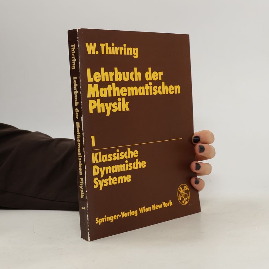 Walter Thirring Lehrbuch der Mathematischen Physik