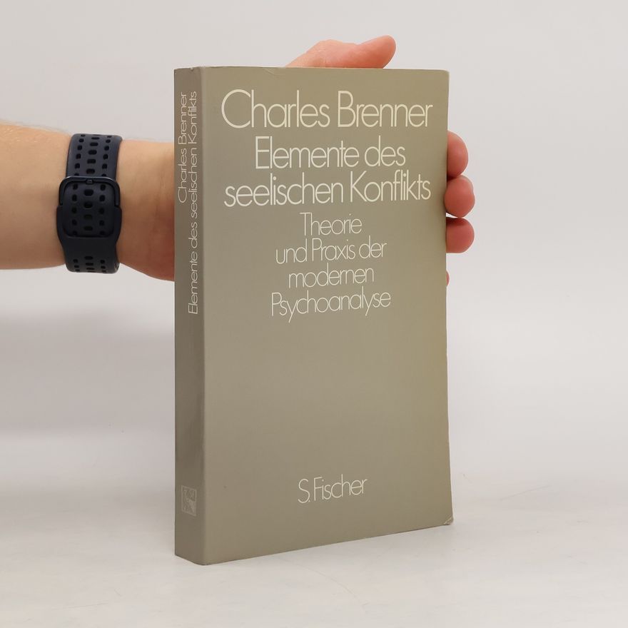 Charles Brenner Elemente des seelischen Konflikts