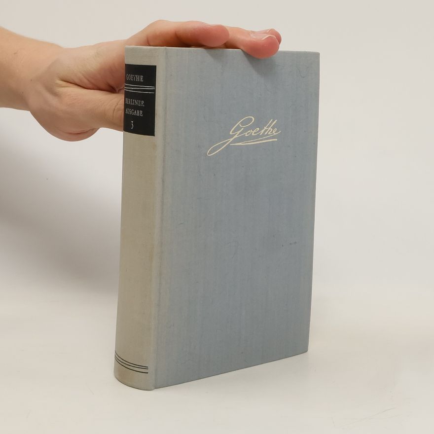 Johann Wolfgang von Goethe Goethe: Berliner Ausgabe 5