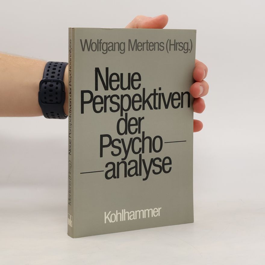 Wolfgang Mertens Neue Perspektiven der Psychoanalyse
