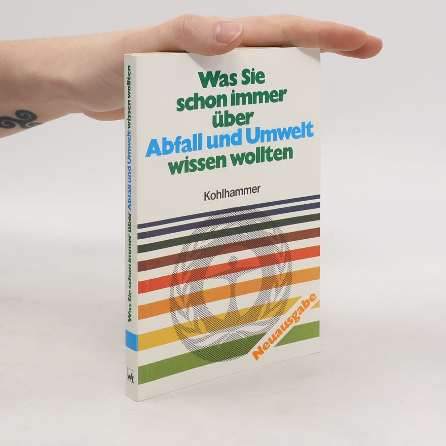Ute Ackermann-Kirch Kohlhammer Taschenbücher Umweltschutz: Was Sie schon immer über Abfall und Umwelt wissen wollten - Neuausgabe
