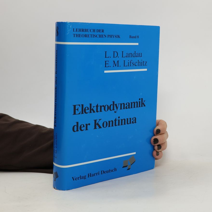 Autorenkollektiv Lehrbuch der theoretischen Physik : in 10 Bänden. 8. Elektrodynamik der Kontinua