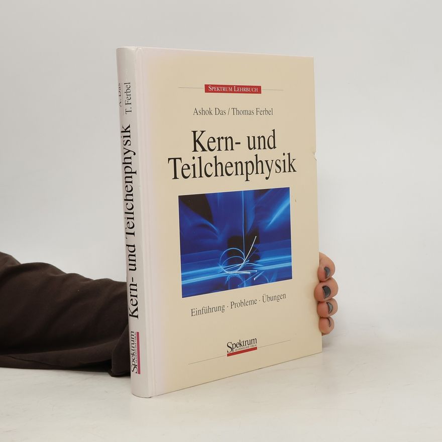 Thomas Ferbel Kern- und Teilchenphysik