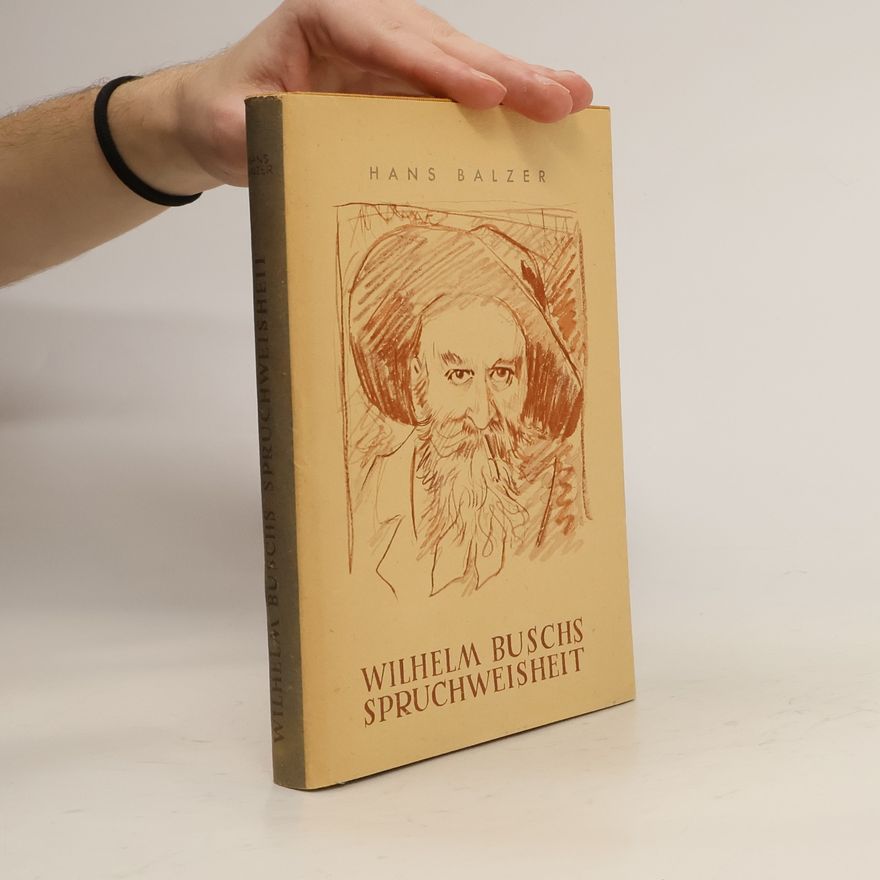 Wilhelm Busch Wilhelm Buschs Spruchweisheit