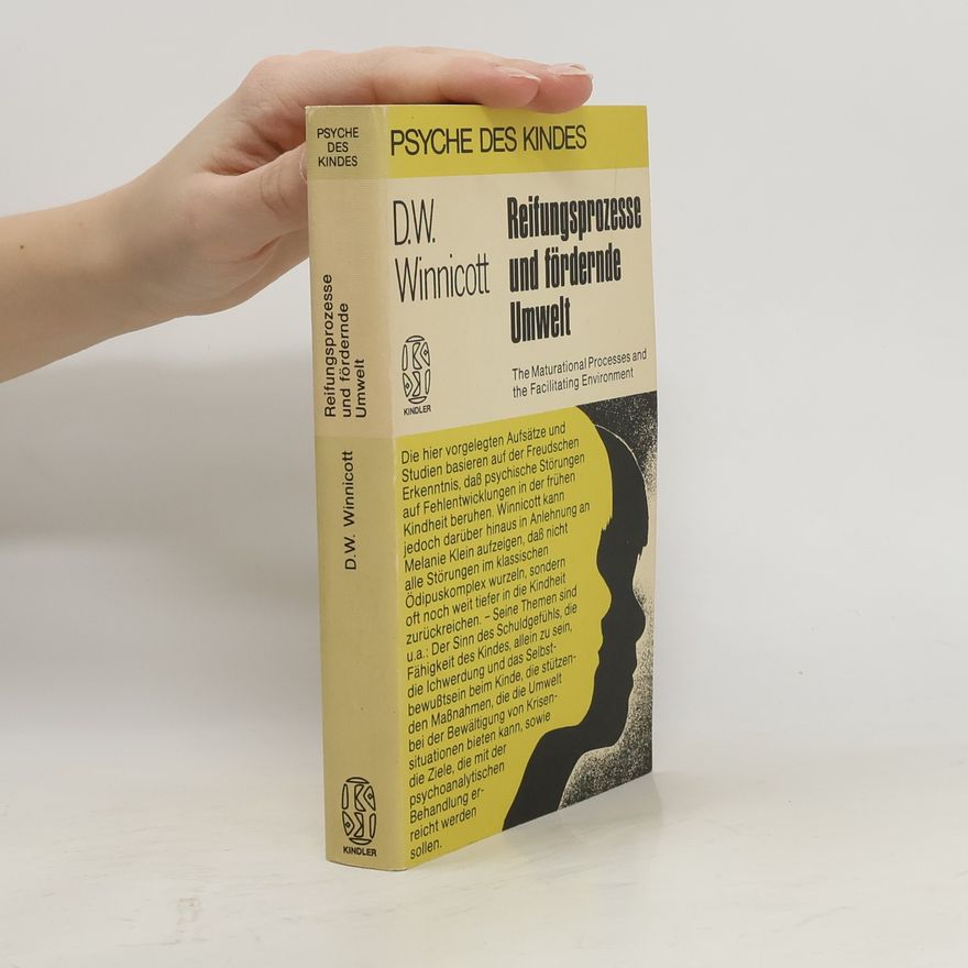 Donald Winnicott Reifungsprozesse und fördernde Umwelt