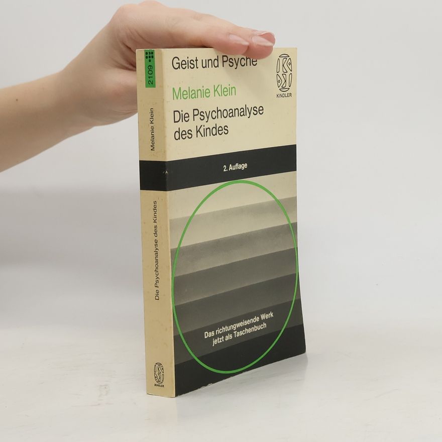 Melanie Klein Die Psychoanalyse des Kindes