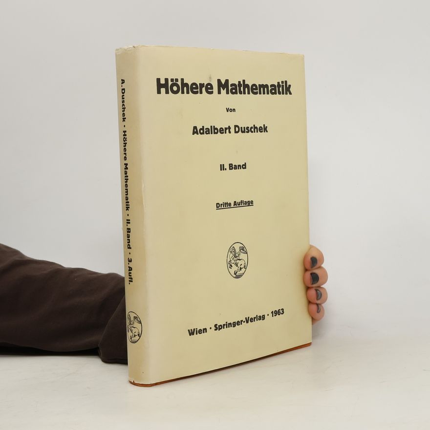 Adalbert Duschek Höhere Mathematik. II. Band