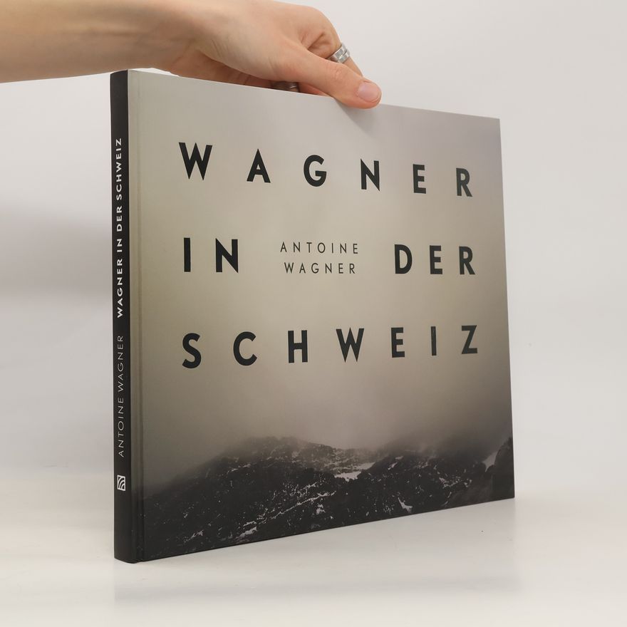 Antoine Wagner Wagner in der Schweiz