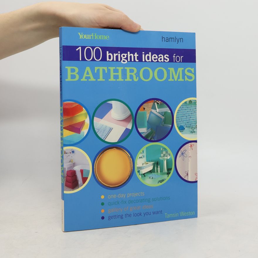 Tamsin Weston Your Home 100 Bright Ideas for Bathrooms
