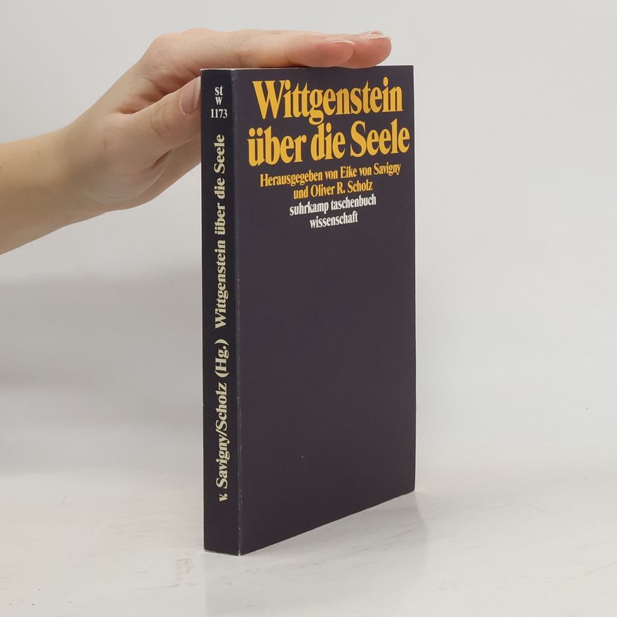 Eike von Savigny Wittgenstein über die Seele