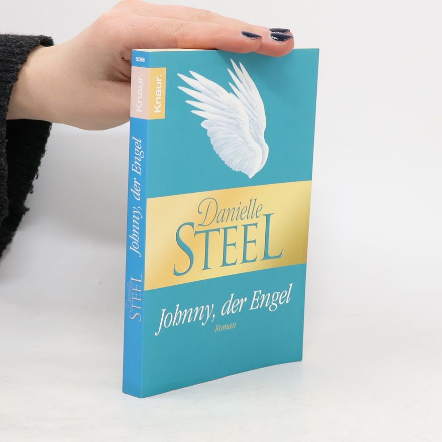 Danielle Steel Johnny, der Engel