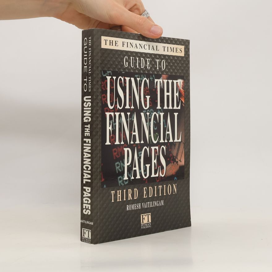 Romesh Vaitilingam The Financial Times Guide to Using the Financial Pages