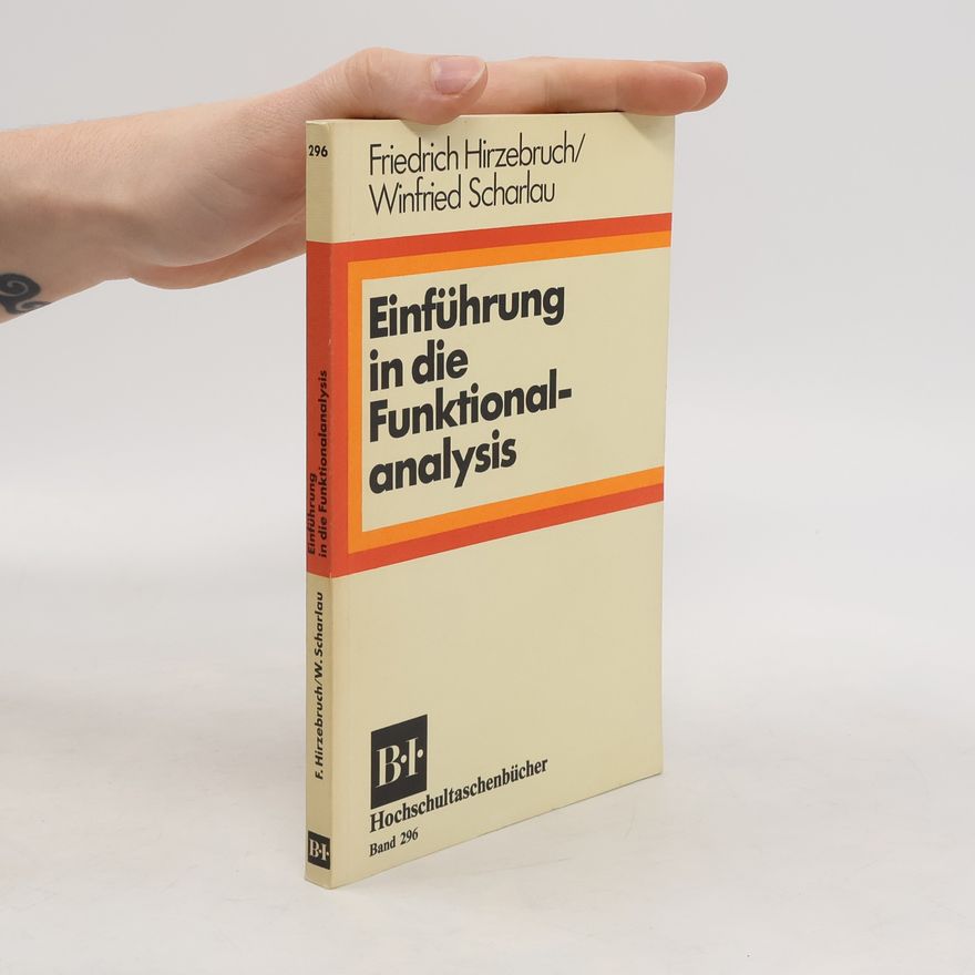 Friedrich Hirzebruch Einführung in die Funktionalanalysis