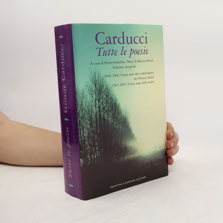 Giosue Carducci Carducci Tutte le poesie