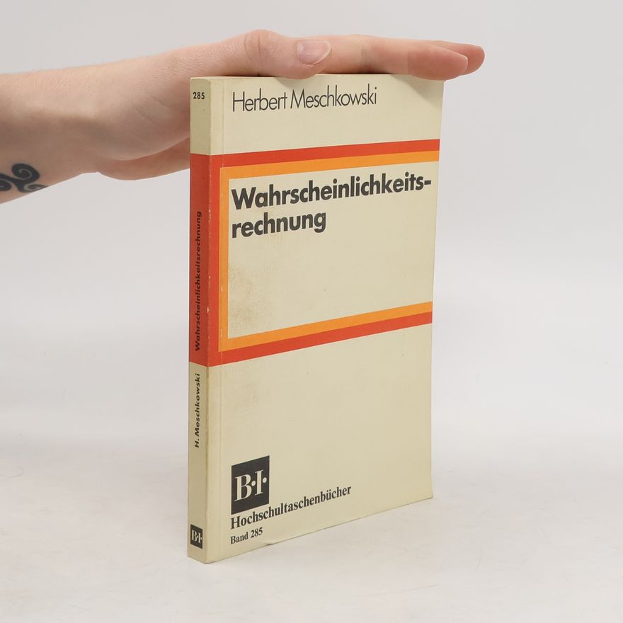 Herbert Meschkowski Wahrscheinlichkeitsrechnung.