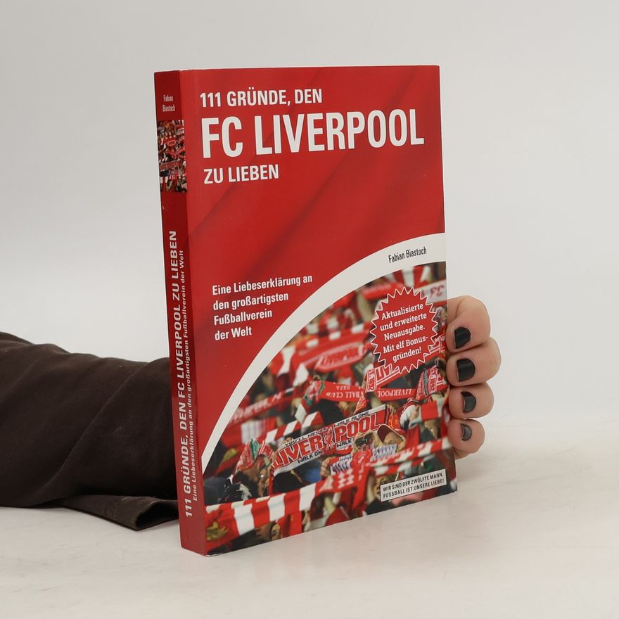 Fabian Biastoch 111 Gründe, den FC Liverpool zu lieben