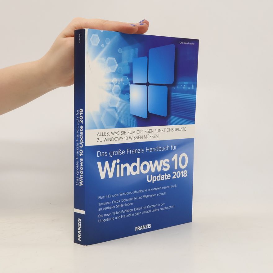 Christian Immler Das große Franzis Handbuch für Windows 10 Update 2018