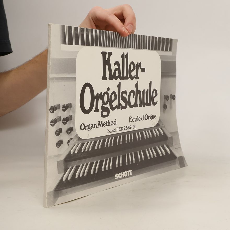 Ernst Kaller Orgelschule. Band I.