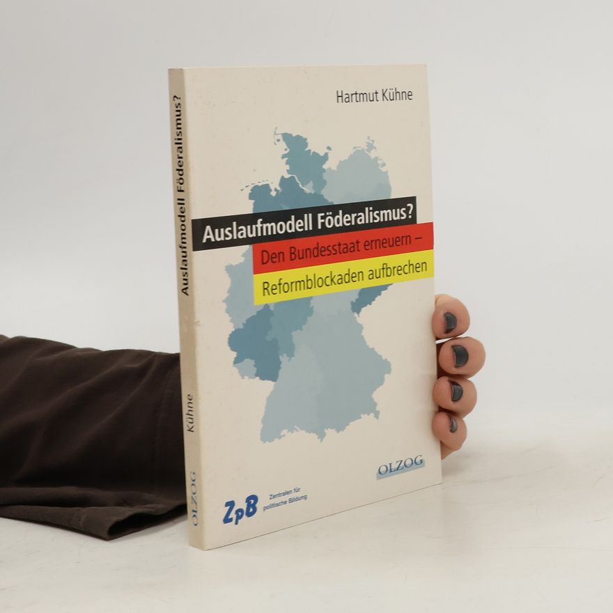 Hartmut Kühne Auslaufmodell Föderalismus?