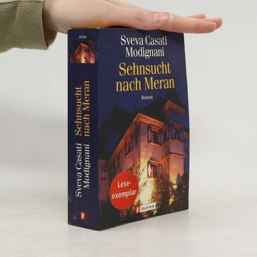 Sveva Casati Modignani Sehnsucht nach Meran