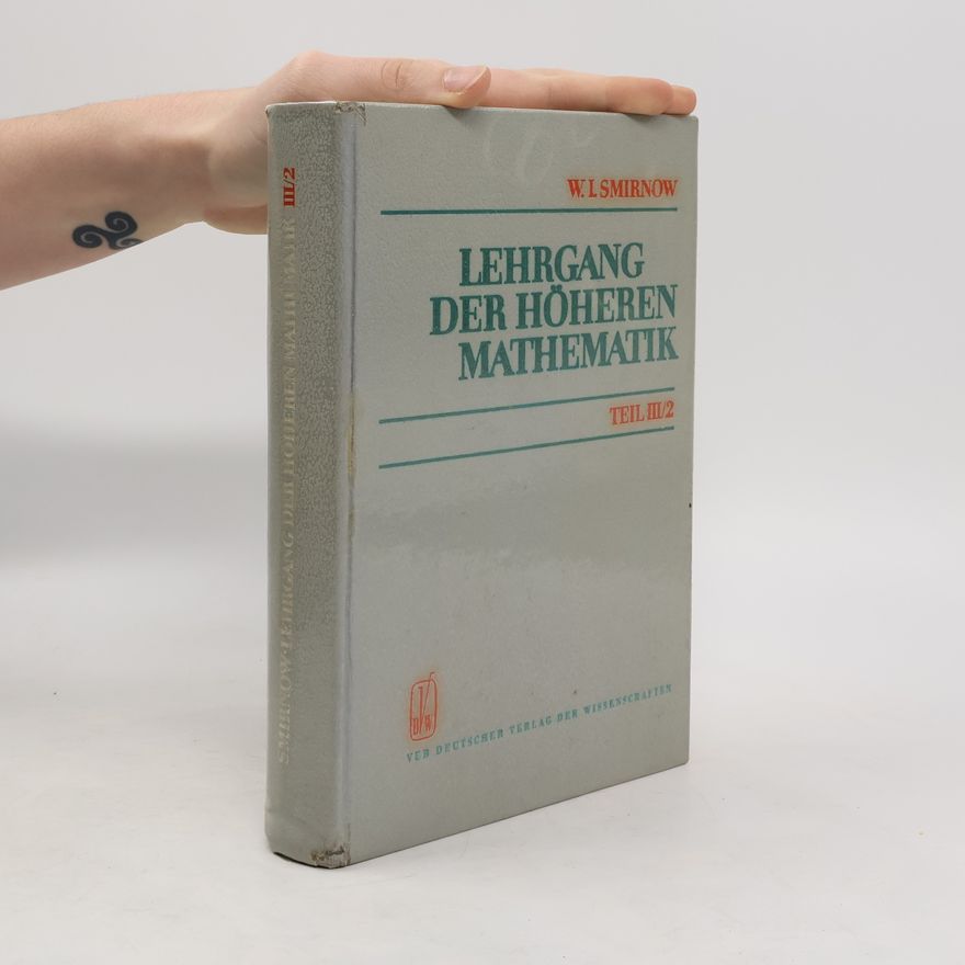 Vladimir I. Smirnov Lehrgang der höheren Mathematik. Teil III, 2