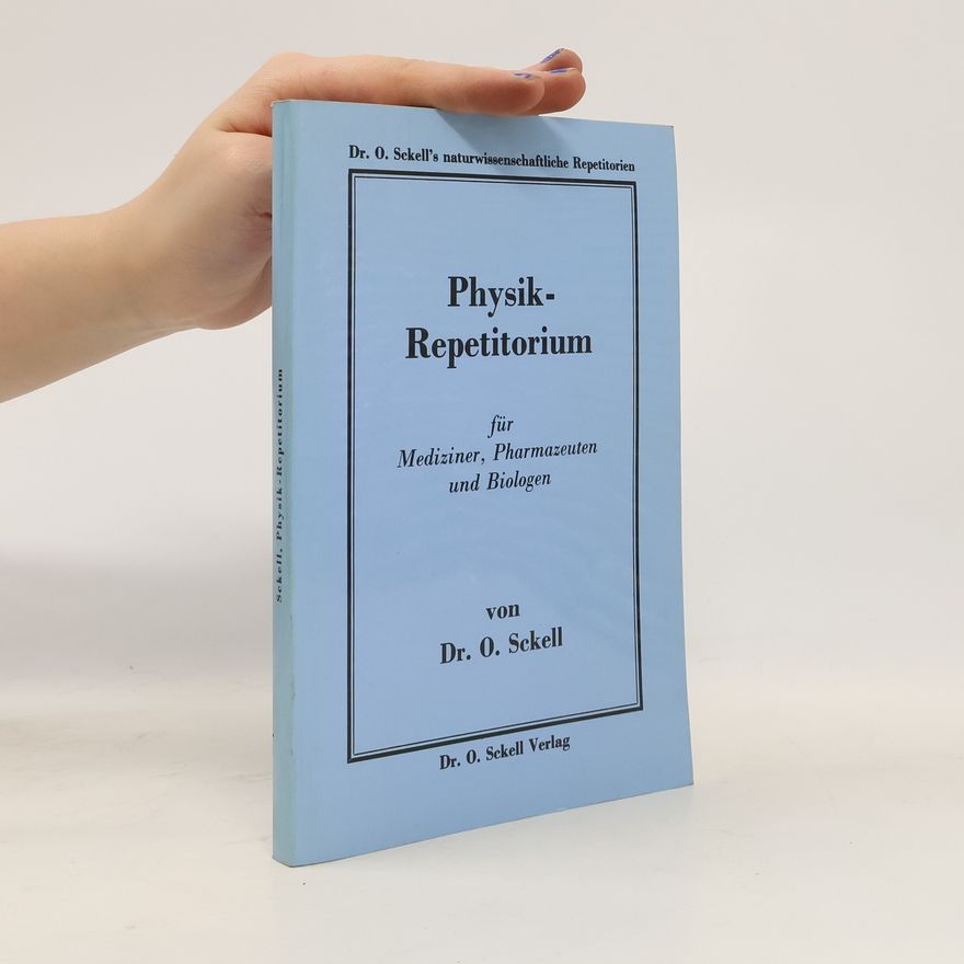 Otto Sckell Physik-Repetitorium für Mediziner, Pharmazeiten und Biologen