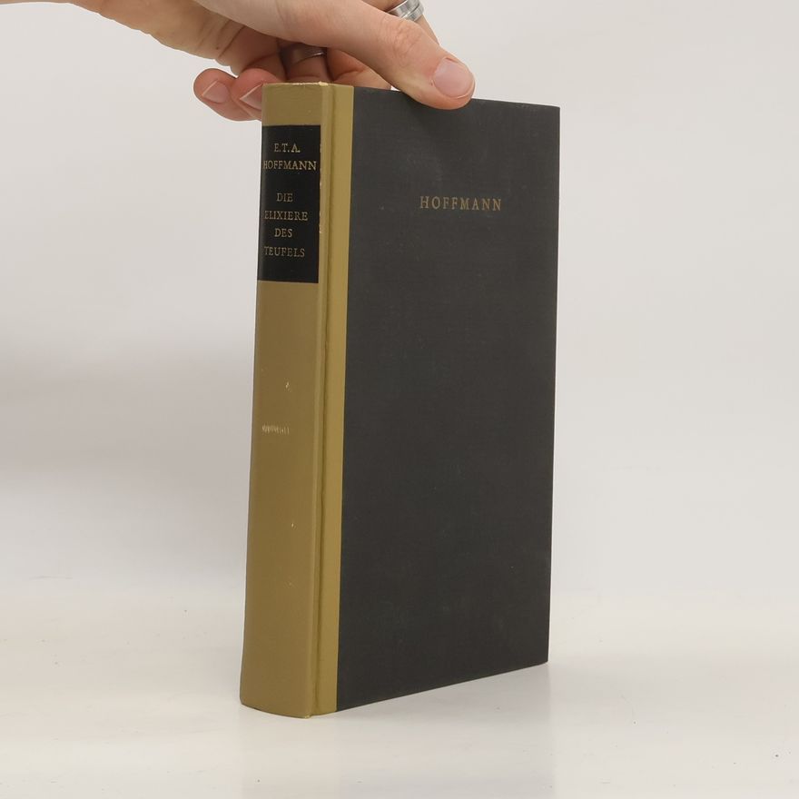 E. T. A. Hoffmann Die Elixiere Des Teufels