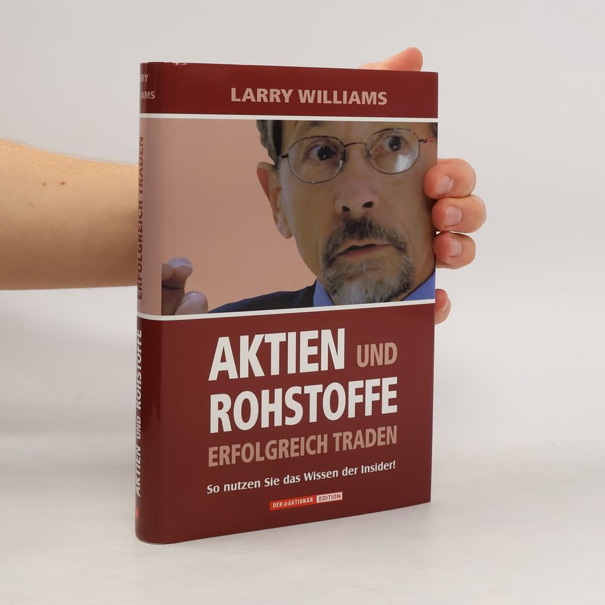 Larry R. Williams Aktien und Rohstoffe erfolgreich traden