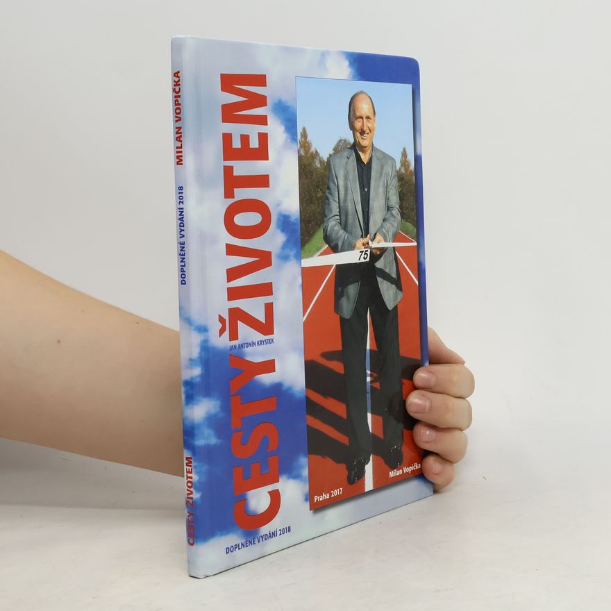 Jan Antonín Krystek Cesty životem