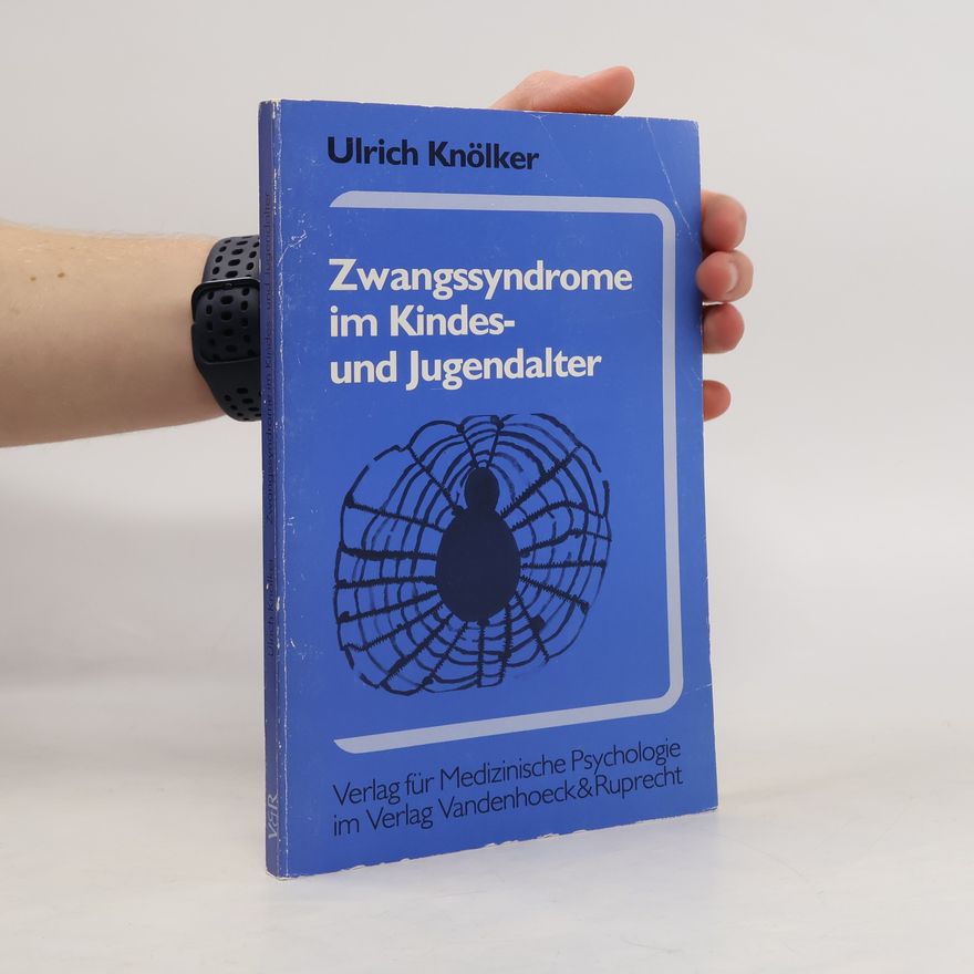 Ulrich Knölker Zwangssyndrome im Kindes- und Jugendalter