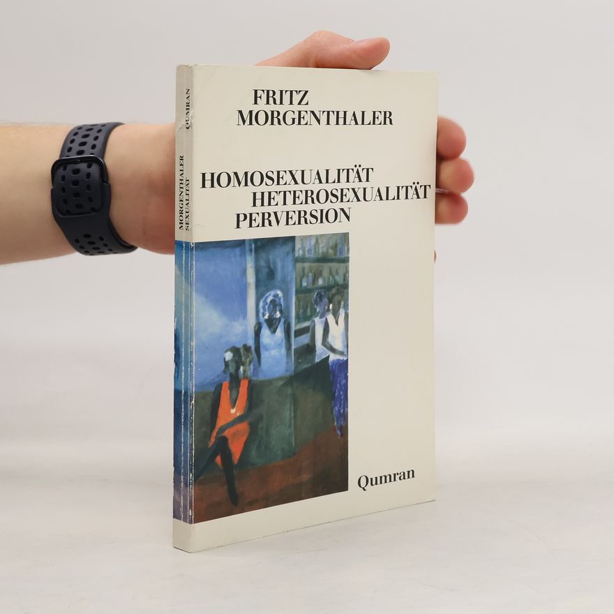 Fritz Morgenthaler Homosexualität Heterosexualität Perversion
