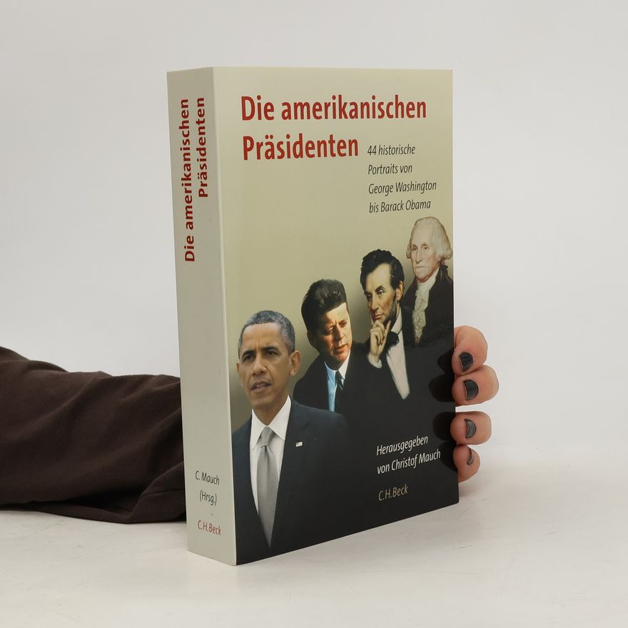 Christof Mauch Die amerikanischen Präsidenten
