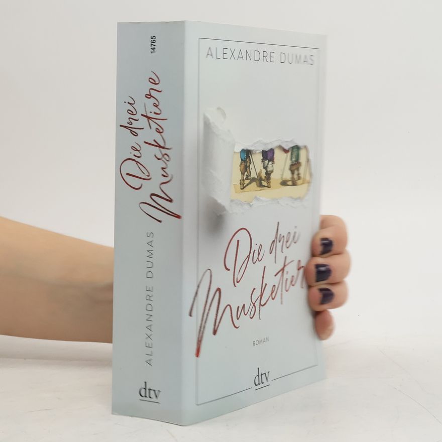 Alexandre Dumas der Ältere Die drei Musketiere