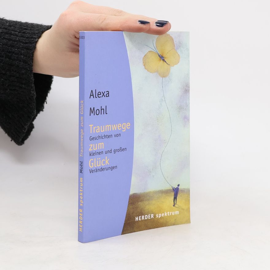 Alexa Mohl Traumwege zum Glück